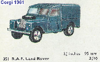 <a href='../files/catalogue/Corgi/351/1961351.jpg' target='dimg'>Corgi 1961 351  RAF Land Rover</a>