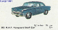 <a href='../files/catalogue/Corgi/352/1961352.jpg' target='dimg'>Corgi 1961 352  RAF Vanguard Staff Car</a>