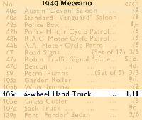 <a href='../files/catalogue/Dinky/105c/1949105c.jpg' target='dimg'>Dinky 1949 105c  4-wheel Hand Truck</a>