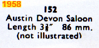 <a href='../files/catalogue/Dinky/152/1958152.jpg' target='dimg'>Dinky 1958 152  Austin Devon Saloon</a>