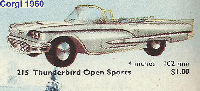 <a href='../files/catalogue/Corgi/215/1960215.jpg' target='dimg'>Corgi 1960 215  Thunderbird Open Sports</a>
