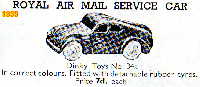 <a href='../files/catalogue/Dinky/34a/193934a.jpg' target='dimg'>Dinky 1939 34a  Royal Air Mail Service Car</a>